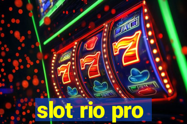 slot rio pro